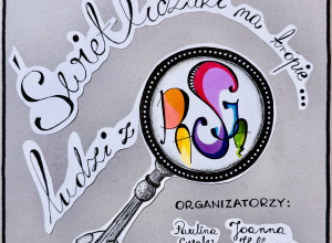 „Akademia Świetlicowa: Świetliczaki na tropie… ludzi z pasją” – VI edycja.