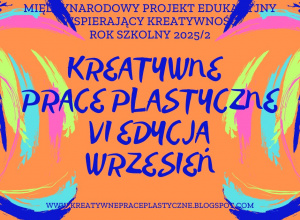 Wrześniowe zadanie z Międzynarodowego Projektu „Kreatywne Prace Plastyczne”.