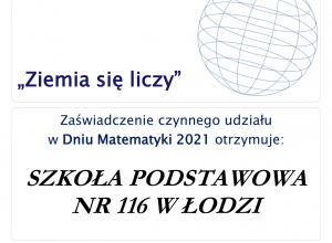 Zaświadczenie czynnego udziału Szkoły Podstawowej nr 116 w Dniu Matematyki.