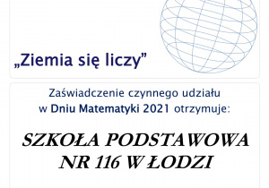 Zaświadczenie czynnego udziału Szkoły Podstawowej nr 116 w Dniu Matematyki.